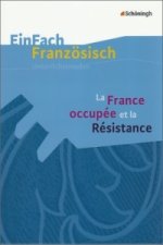 La France occupée et la Résistance