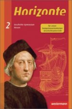 Horizonte - Geschichte für Gymnasien in Hessen und im Saarland- Ausgabe 2013