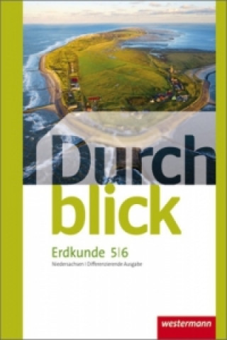 Durchblick Erdkunde - Differenzierende Ausgabe 2012 für Niedersachsen