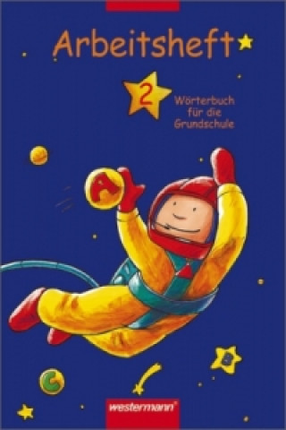 Wörterbuch für die Grundschule / Wörterbuch für die Grundschule - Ausgabe 2002