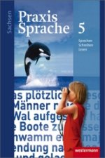 Praxis Sprache - Ausgabe 2011 für Sachsen