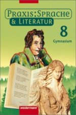 Praxis Sprache & Literatur - Sprach- und Lesebuch für Gymnasien