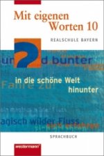 Mit eigenen Worten - Sprachbuch für bayerische Realschulen Ausgabe 2001