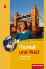 Heimat und Welt - Ausgabe 2010 für die Sekundarschulen in Sachsen-Anhalt