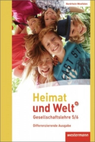 Heimat und Welt PLUS - Ausgabe 2013 für Sekundarschulen in Nordrhein-Westfalen