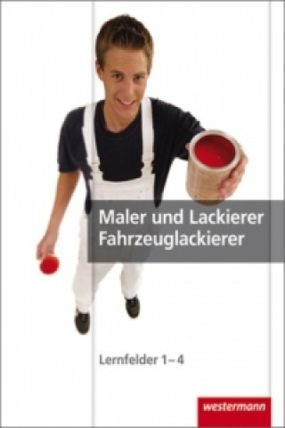 Maler und Lackierer, Fahrzeuglackierer, Lernfelder 1-4