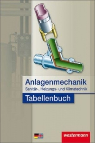 Anlagenmechanik für Sanitär-, Heizungs- und Klimatechnik, Tabellenbuch