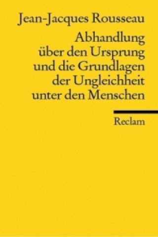 Abhandlung über den Ursprung und die Grundlagen der Ungleichheit unter den Menschen