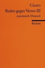 Reden gegen Verres, Lateinisch-Deutsch. Bd.3