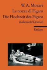 Le nozze di Figaro / Die Hochzeit des Figaro. Die Hochzeit des Figaro