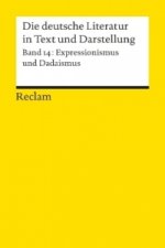Die deutsche Literatur in Text und Darstellung, Expressionismus und Dadaismus