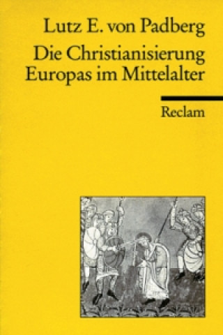 Die Christianisierung Europas im Mittelalter