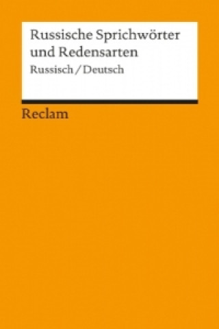 Russische Sprichwörter und Redensarten, Russisch/Deutsch