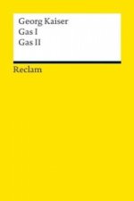 Gas / Gas. Zweiter Teil. Gas. Zweiter Teil : Schauspiel in drei Akten