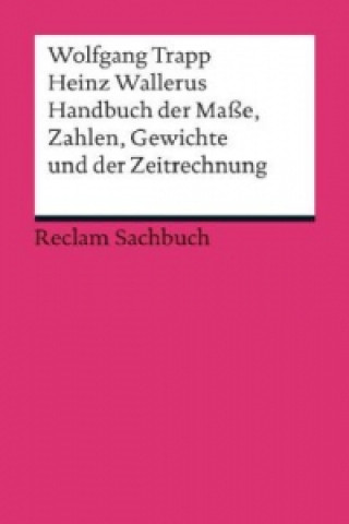 Handbuch der Maße, Zahlen, Gewichte und der Zeitrechnung