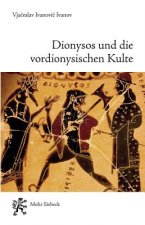 Dionysos und die vordionysischen Kulte