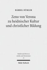 Zeno von Verona zu heidnischer Kultur und christlicher Bildung