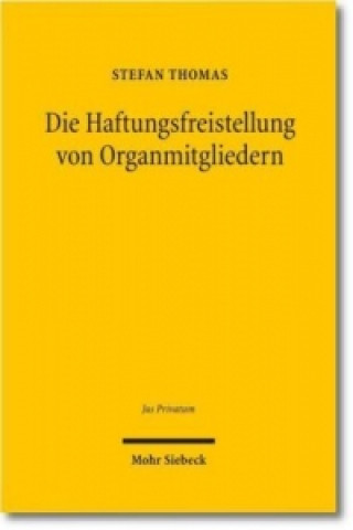 Die Haftungsfreistellung von Organmitgliedern