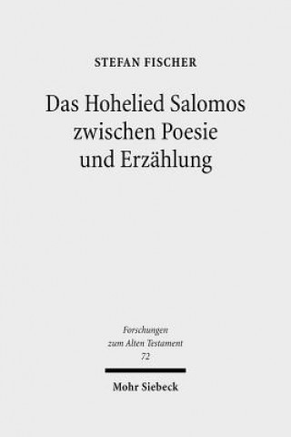 Das Hohelied Salomos zwischen Poesie und Erzahlung