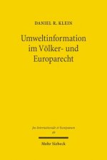 Umweltinformation im Voelker- und Europarecht