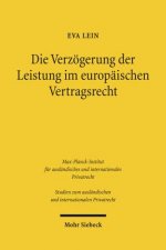 Die Verzoegerung der Leistung im europaischen Vertragsrecht