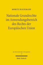 Nationale Grundrechte im Anwendungsbereich des Rechts der Europaischen Union