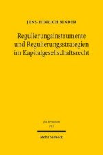 Regulierungsinstrumente und Regulierungsstrategien im Kapitalgesellschaftsrecht