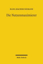 Die Nutzenmaximierer