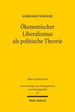 OEkonomischer Liberalismus als politische Theorie