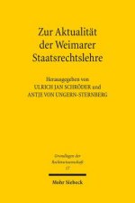 Zur Aktualitat der Weimarer Staatsrechtslehre