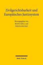 Zivilgerichtsbarkeit und Europaisches Justizsystem