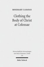 Clothing the Body of Christ at Colossae