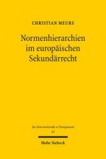 Normenhierarchien im europaischen Sekundarrecht