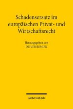 Schadensersatz im europaischen Privat- und Wirtschaftsrecht