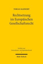 Rechtsetzung im Europaischen Gesellschaftsrecht
