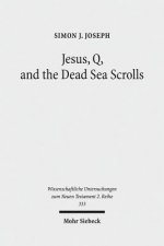 Jesus, Q, and the Dead Sea Scrolls