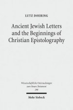 Ancient Jewish Letters and the Beginnings of Christian Epistolography