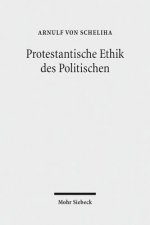 Protestantische Ethik des Politischen