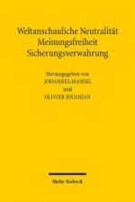 Weltanschauliche Neutralitat, Meinungsfreiheit, Sicherungsverwahrung