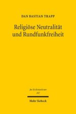 Religioese Neutralitat und Rundfunkfreiheit