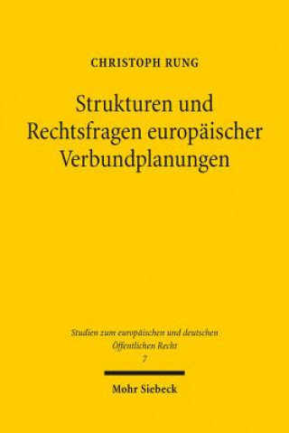 Strukturen und Rechtsfragen europaischer Verbundplanungen