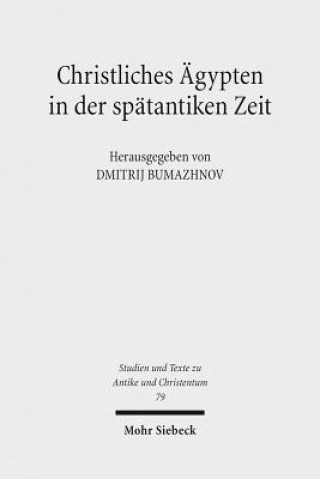 Christliches AEgypten in der spatantiken Zeit