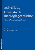 Arbeitsbuch Theologiegeschichte. Bd.2