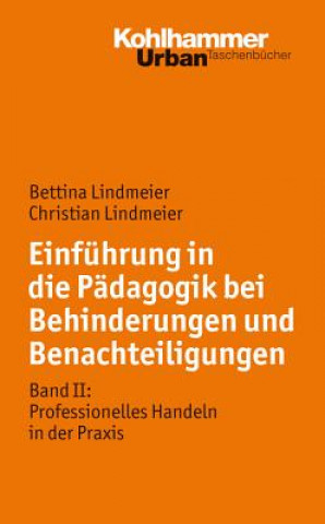 Einführung in die Pädagogik bei Behinderungen und Benachteiligungen. Bd.2