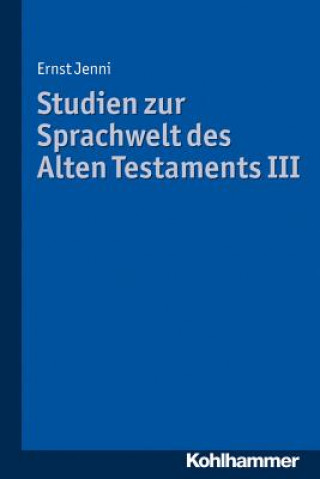 Studien zur Sprachwelt des Alten Testaments. Bd.3
