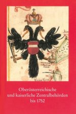 Oberösterreichische und kaiserliche Zentralbehörden bis 1752