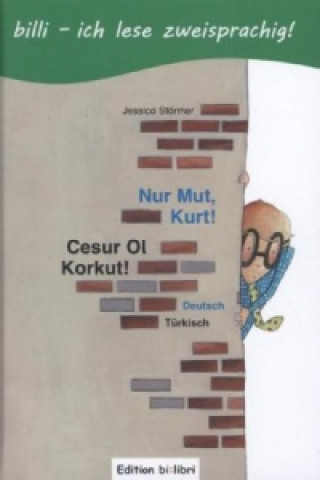 Nur Mut, Kurt!, Deutsch--Türkisch. Cesur Ol, Korkut!, Deutsch-Türkisch