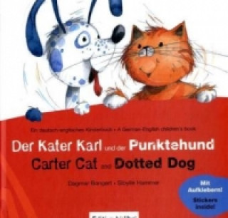 Der Kater Karl und der Punktehund, Deutsch-Englisch. Carter Cat and Dotted Dog