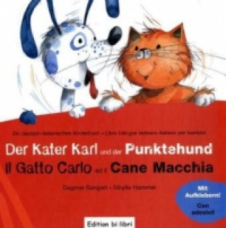 Der Kater Karl und der Punktehund, Deutsch-Italienisch. Il Gatto Carlo ed il Cane Macchia