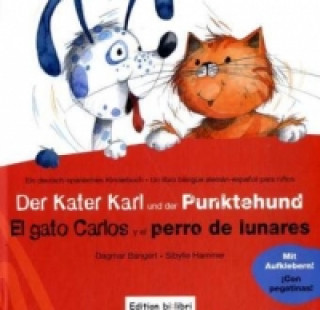 Der Kater Karl und der Punktehund, Deutsch-Spanisch. El gato Carlos y el perro de lunares